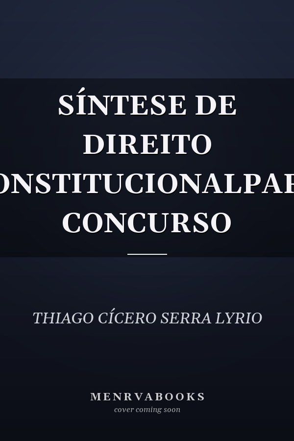 SÍNTESE DE DIREITO CONSTITUCIONALPARA CONCURSO