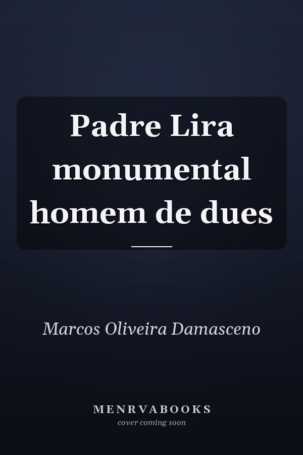 Padre Lira monumental homem de dues