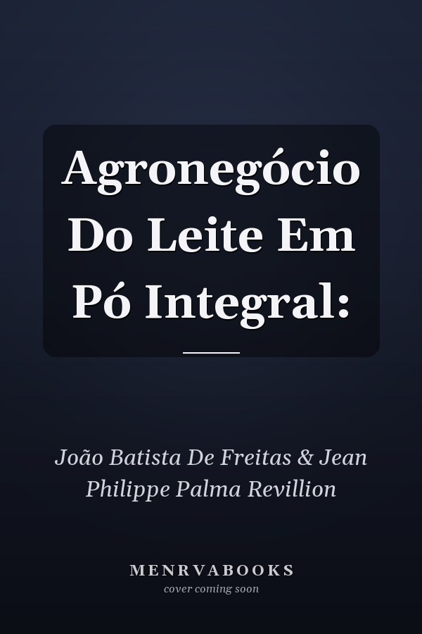 Agronegócio Do Leite Em Pó Integral: