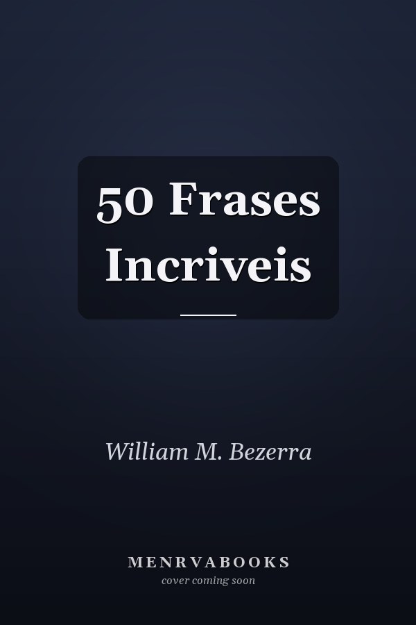 50 Frases Incriveis