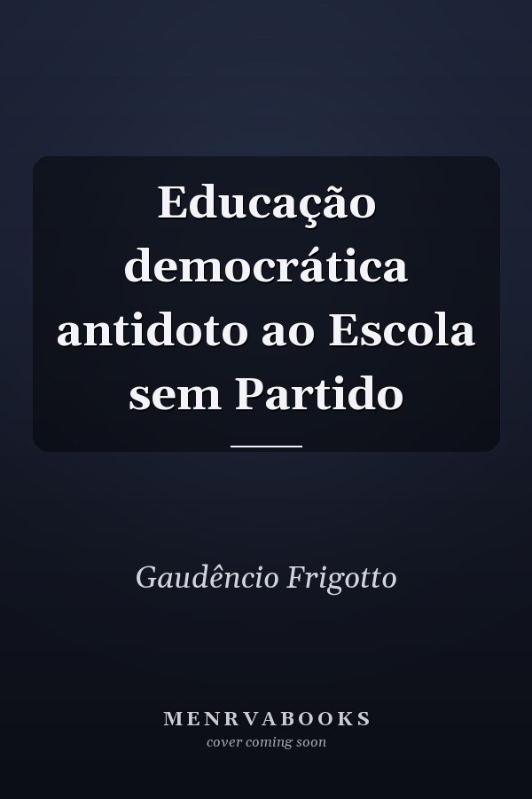 Educação democrática antidoto ao Escola sem Partido