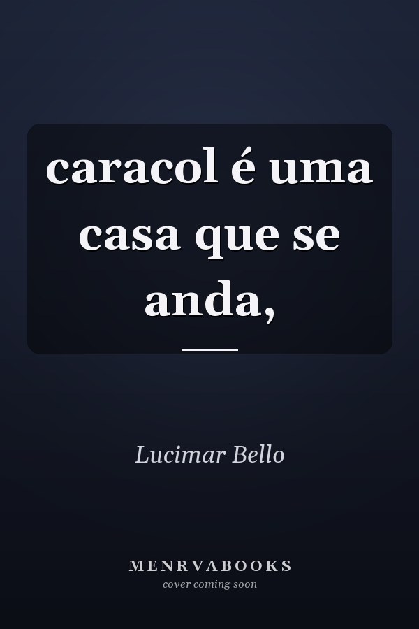 caracol é uma casa que se anda,