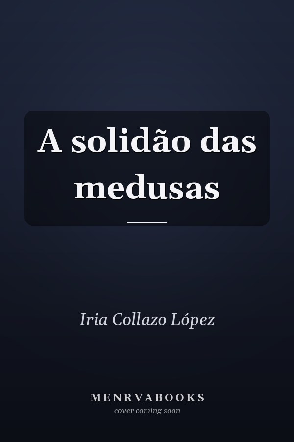 A solidão das medusas