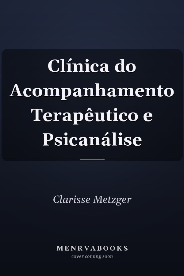 Clínica do Acompanhamento Terapêutico e Psicanálise