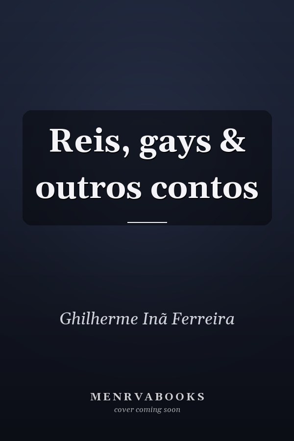 Reis, gays & outros contos