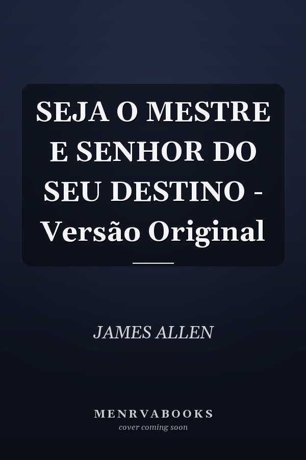 SEJA O MESTRE E SENHOR DO SEU DESTINO - Versão Original