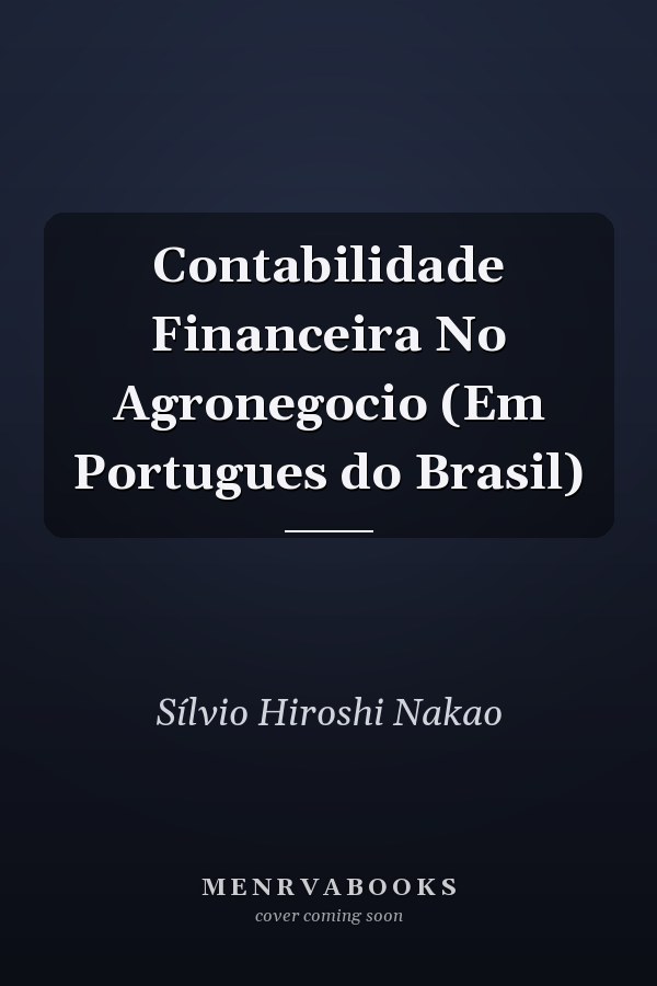 Contabilidade Financeira No Agronegocio (Em Portugues do Brasil)