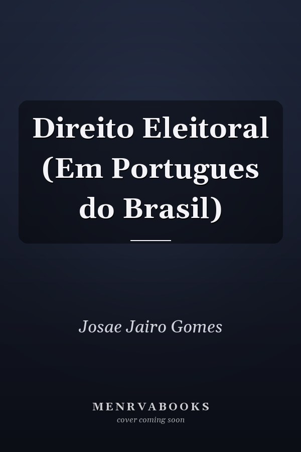 Direito Eleitoral (Em Portugues do Brasil)