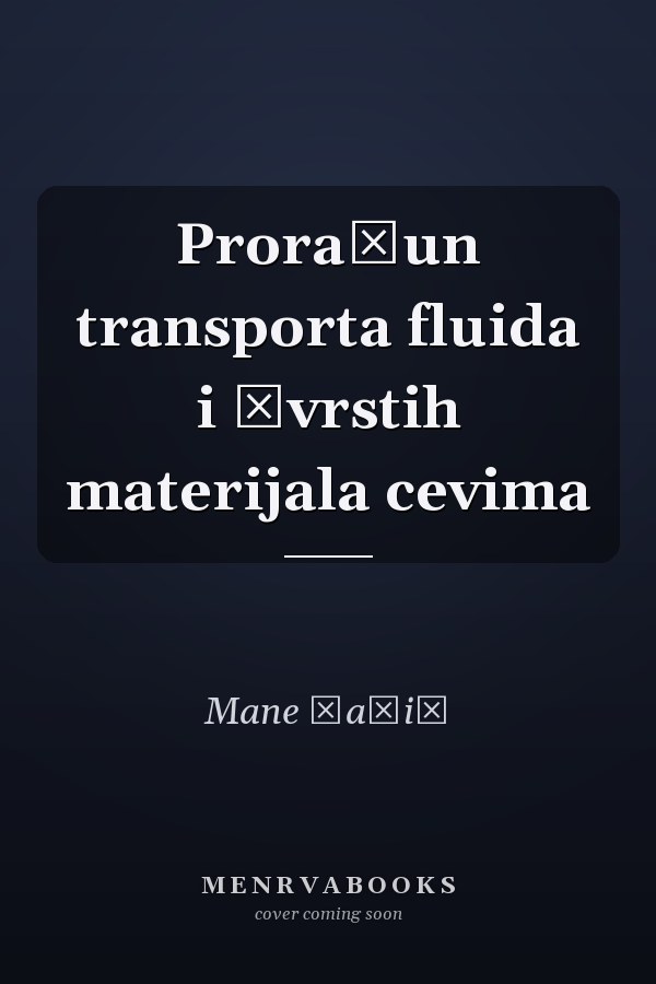 Proračun transporta fluida i čvrstih materijala cevima