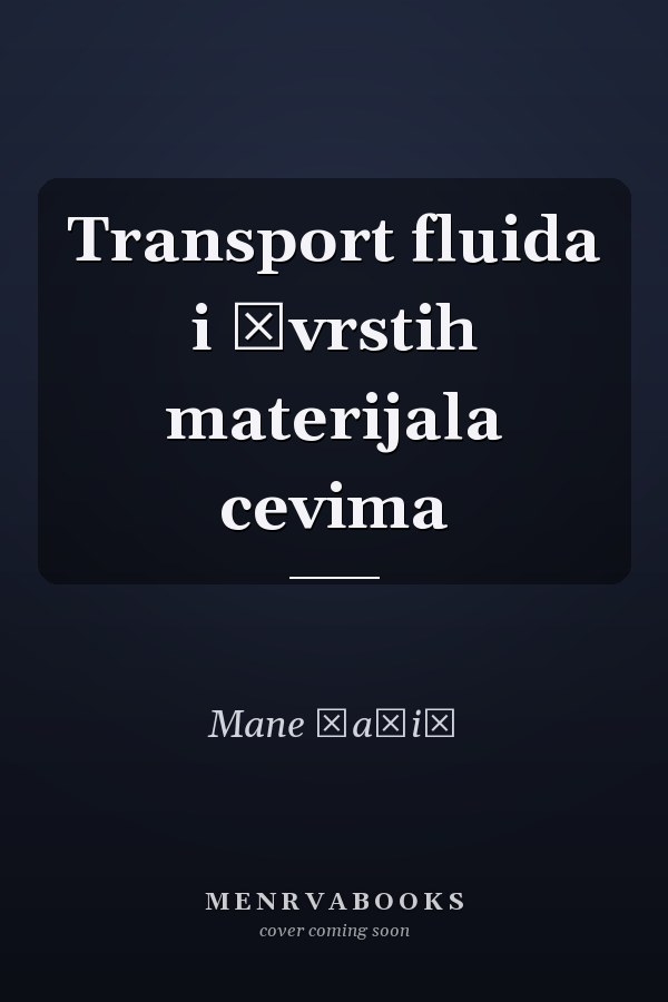 Transport fluida i čvrstih materijala cevima