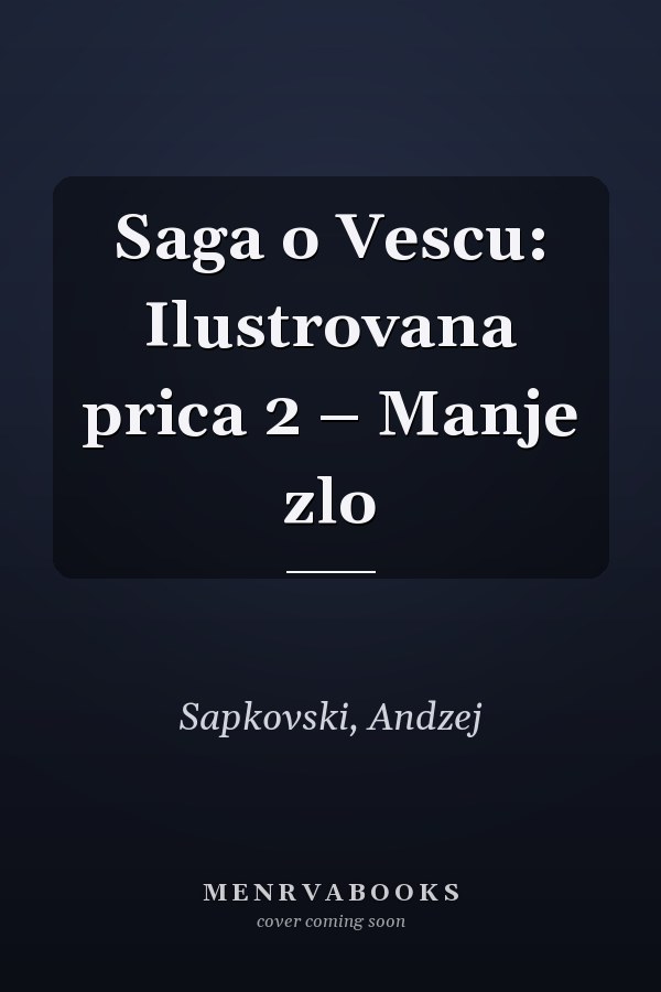 Saga o Vescu: Ilustrovana prica 2 – Manje zlo