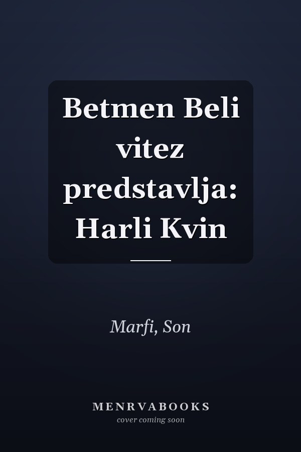 Betmen Beli vitez predstavlja: Harli Kvin