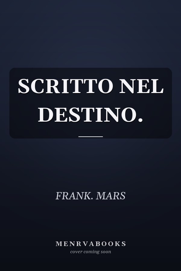 SCRITTO NEL DESTINO.
