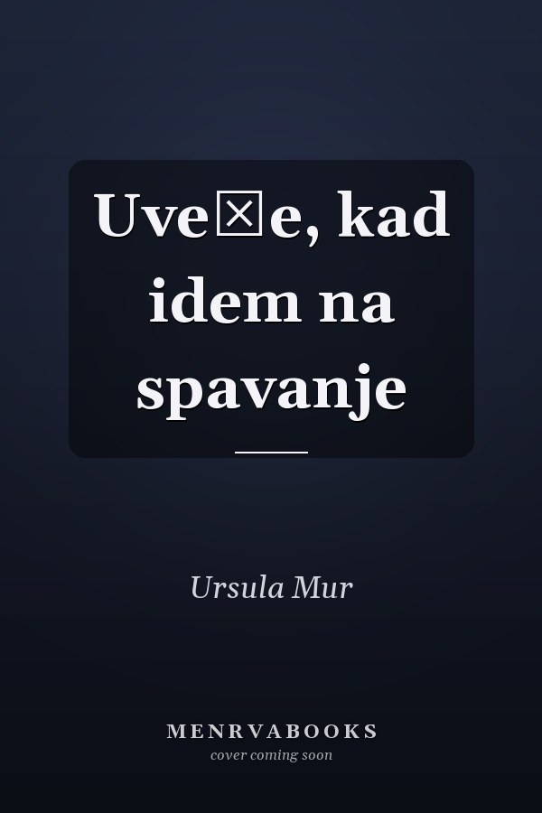 Uveče, kad idem na spavanje