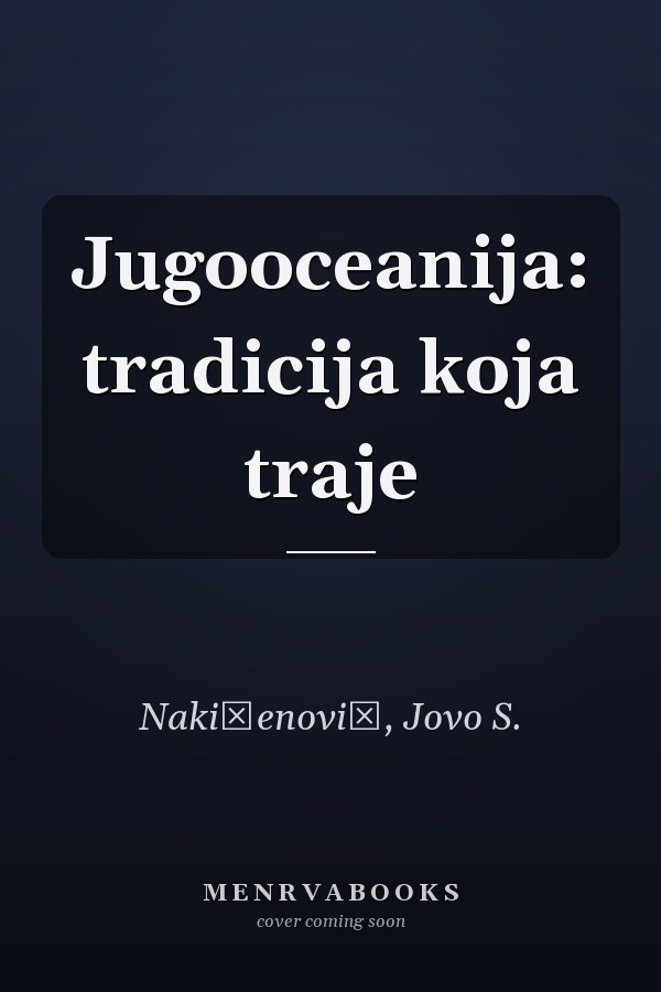 Jugooceanija: tradicija koja traje
