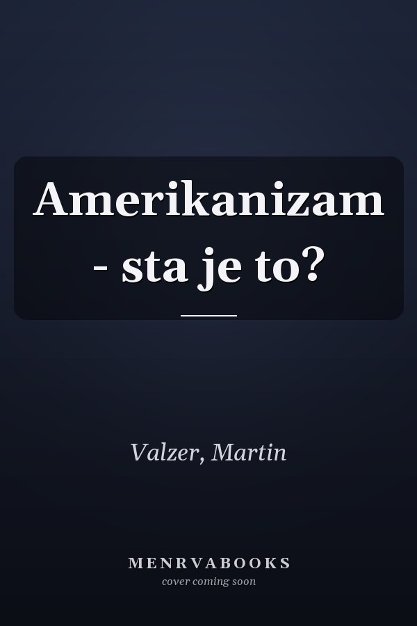 Amerikanizam - sta je to?
