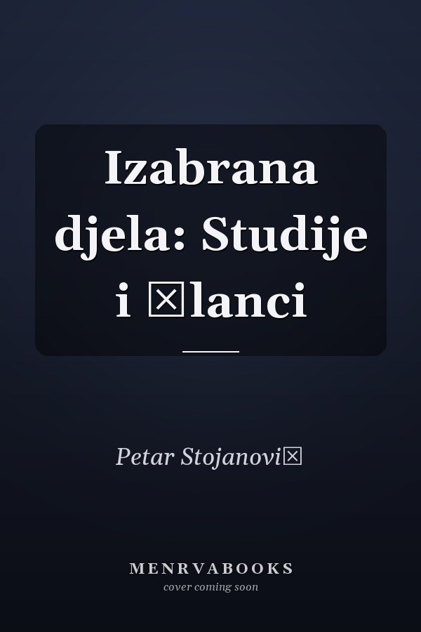 Izabrana djela: Studije i članci