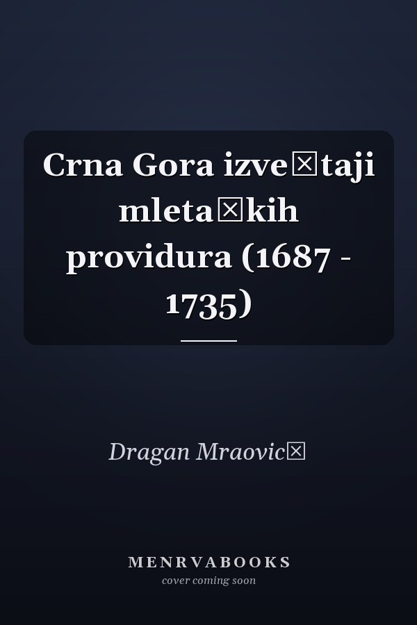 Crna Gora izveštaji mletačkih providura (1687 - 1735)