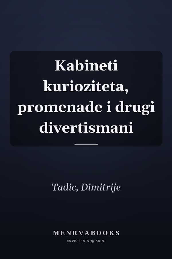 Kabineti kurioziteta, promenade i drugi divertismani