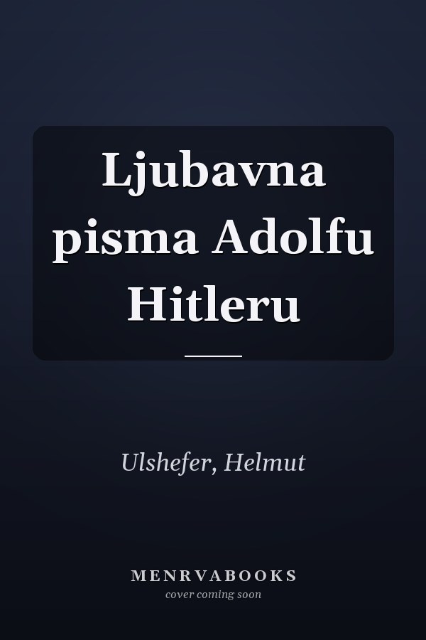 Ljubavna pisma Adolfu Hitleru
