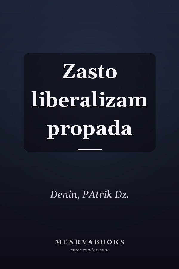 Zasto liberalizam propada