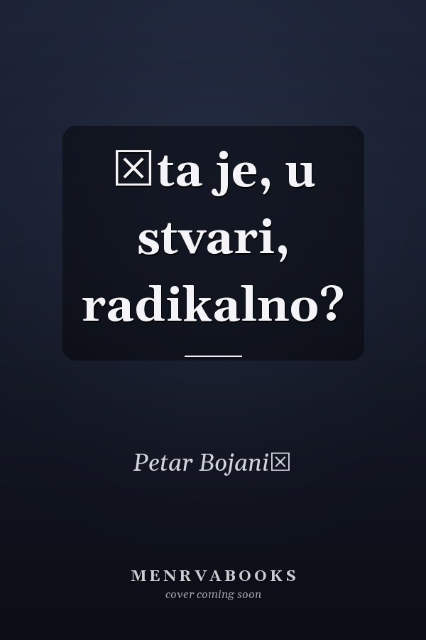 Šta je, u stvari, radikalno?
