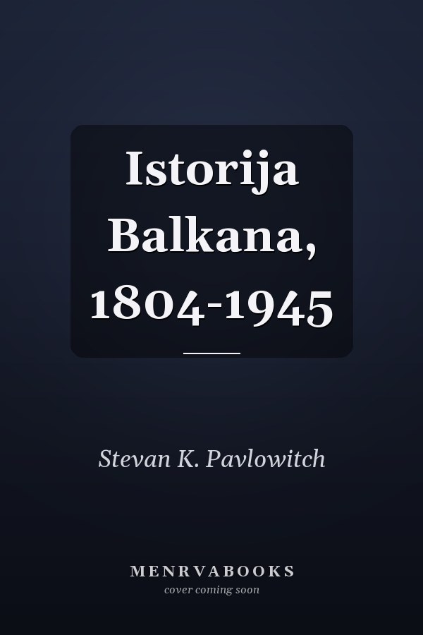 Istorija Balkana, 1804-1945