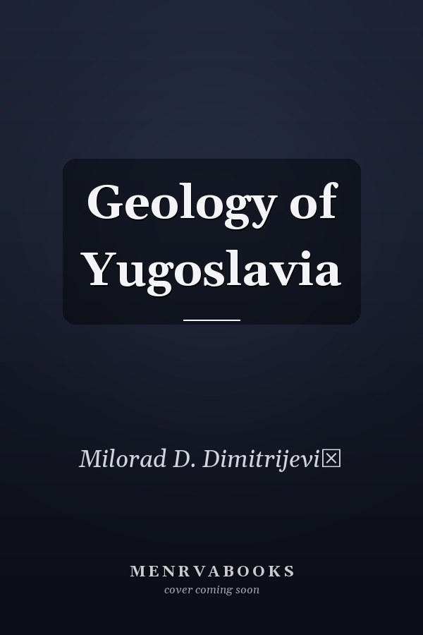 Geology of Yugoslavia