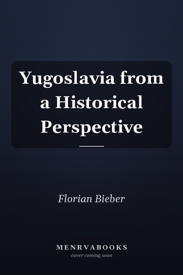 Yugoslavia from a Historical Perspective