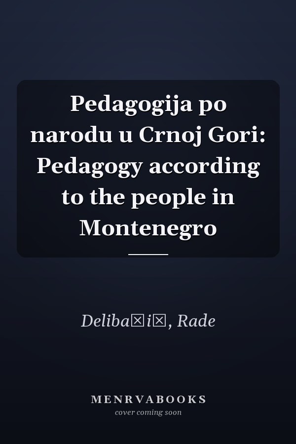 Pedagogija po narodu u Crnoj Gori: Pedagogy according to the people in Montenegro