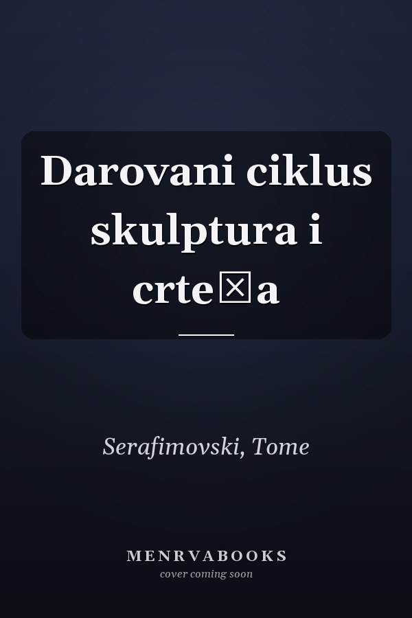Darovani ciklus skulptura i crteža
