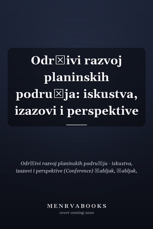 Održivi razvoj planinskih područja: iskustva, izazovi i perspektive