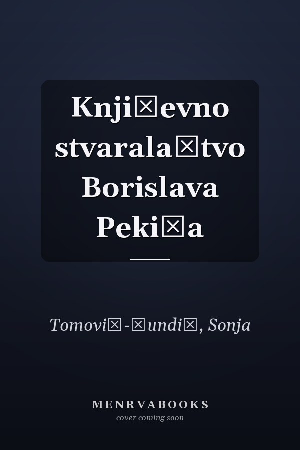 Književno stvaralaštvo Borislava Pekića