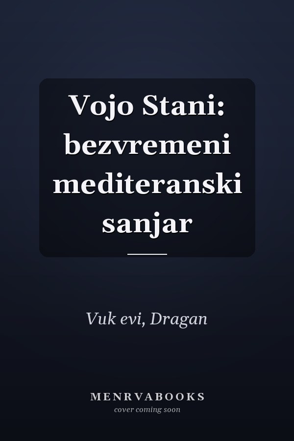Vojo Stani: bezvremeni mediteranski sanjar