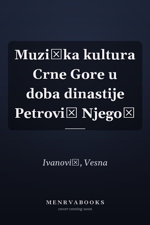 Muzička kultura Crne Gore u doba dinastije Petrović Njegoš