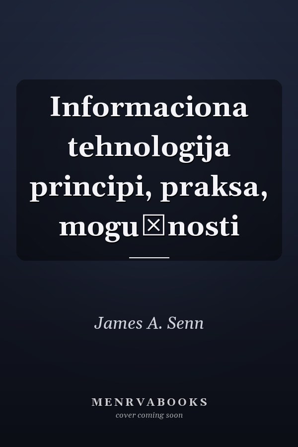 Informaciona tehnologija principi, praksa, mogućnosti