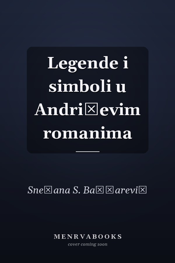 Legende i simboli u Andrićevim romanima