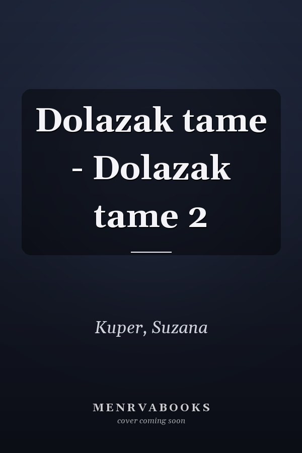 Dolazak tame - Dolazak tame 2