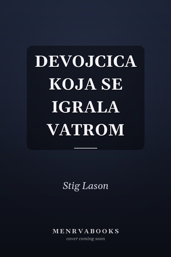 DEVOJCICA KOJA SE IGRALA VATROM