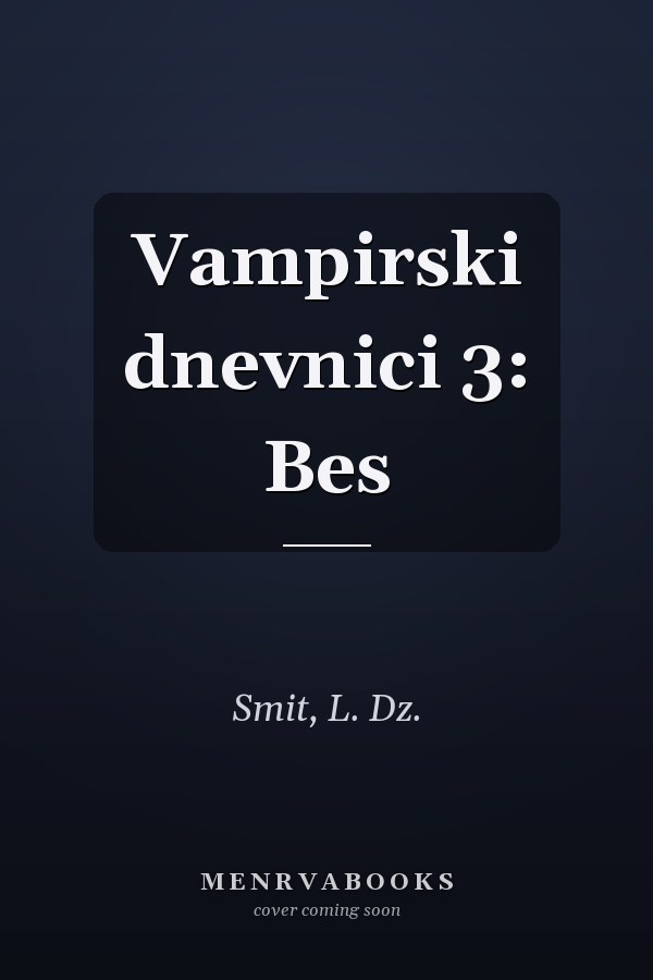 Vampirski dnevnici 3: Bes