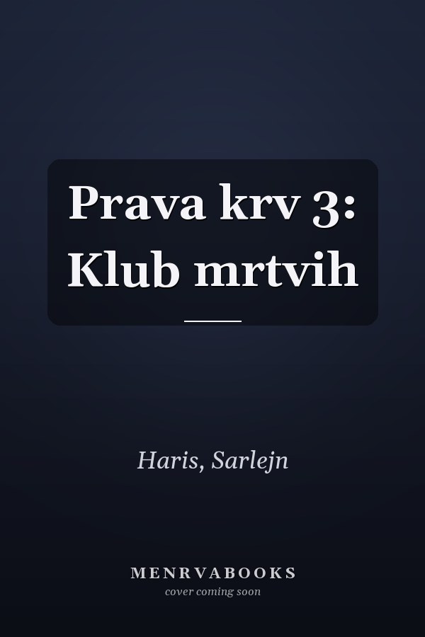 Prava krv 3: Klub mrtvih
