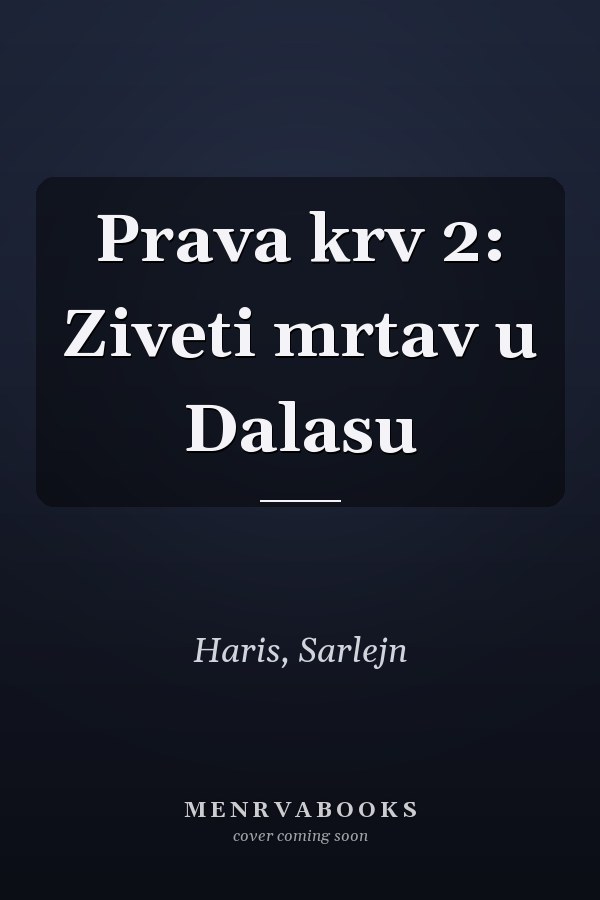 Prava krv 2: Ziveti mrtav u Dalasu