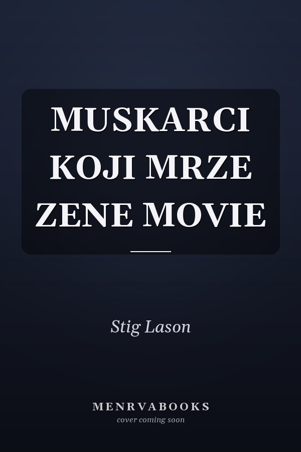 MUSKARCI KOJI MRZE ZENE MOVIE