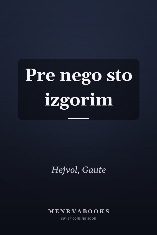 Pre nego sto izgorim
