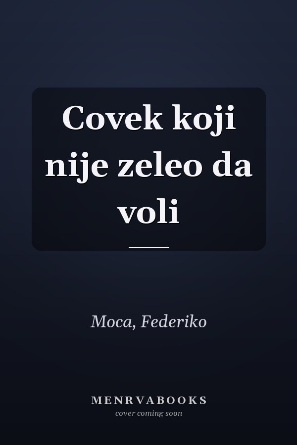 Covek koji nije zeleo da voli
