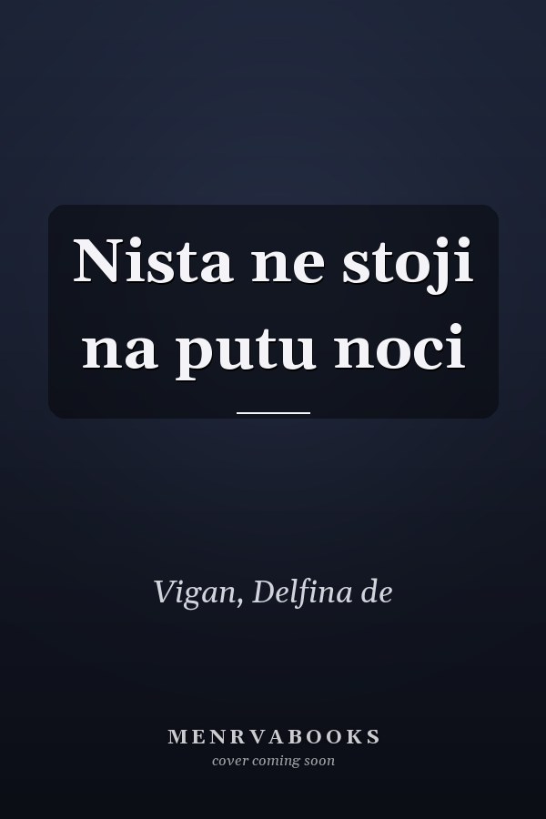 Nista ne stoji na putu noci