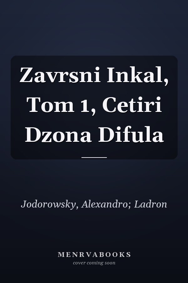 Zavrsni Inkal, Tom 1, Cetiri Dzona Difula