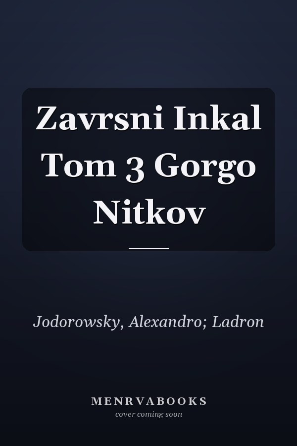 Zavrsni Inkal Tom 3 Gorgo Nitkov