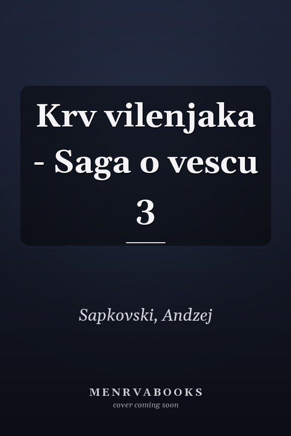 Krv vilenjaka - Saga o vescu 3