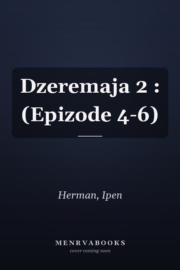 Dzeremaja 2 : (Epizode 4-6)